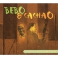 Bebo And Cachao [Digipak]