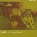 Faithlessnessless