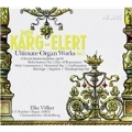 Sigfrid Karg-Elert: Ultimate Organ Works Vol.7