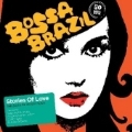 Bossa Brazil (Stories Of Love - The Birth Of Bossa Nova)