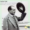 Huberman - Concert & Recital Recordings