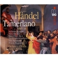 Handel :Tamerlano HWV.18 (7/2006):George Petrou(cond)/Orchestra of Patras/Nicholas Spanos(C-T)/etc