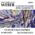 Weber: Chamber Music for Clarinet / Faucomprez, Raes
