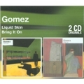 Liquid Skin/Bring It On (2CD Set)