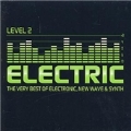 Electric Level 2: The Very Best Of Electronic, New Wave & Synth