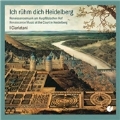 Ich Ruhm Dich Heidelberg - Renaissance Music at the Court in Heidelberg