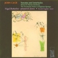 J.Cage: Sonatas and Interludes, Music for Marcel Duchamp, The Wonderful Widow of Eighteen Springs