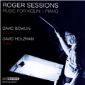 Roger Sessions: Music for Violin & Piano