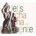 Let's Cha Cha With Puente