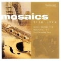 Mosaics / Trio Lyra