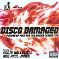 Disco Damaged (Hard Funk Grooves - Mixed By Eddie Halliwell & Paul Janes)