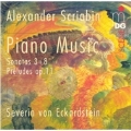 Scriabin: Piano Music - 24 Preludes Op.11, Piano Sonata No.3 Op.23, Piano No.8 Op.66