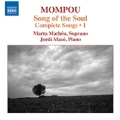 Mompou: Songs of the Soul - Complete Songs Vol.1