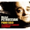 Piano Solo : The Complete Concert In Germany