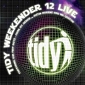 Tidy Weekender Vol.12 (Mixed By The Tidy Boys & Dark By Design/Justin Bourne/Nik Denton/Live)