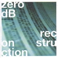 Reconstruction (Remixed By Zero DB)