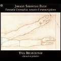 Bach: Fantasia chromatique, sonates & transcriptions
