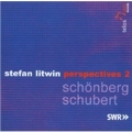 Perspectives 2 -Schubert: Piano Sonatas No.18, No.21; Schoenberg: Piano Pieces Op.11, Op.19 (2002-03) / Stefan Litwin(p)