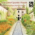 The Great Spanish Pianists - The Original Piano Roll Recordings