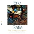 Erik Satie: The Velvet Gentleman