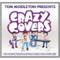 Tom Middleton Presents Crazy Covers Vol. 2