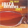 Best Ibiza Anthems Ever...2001, The