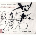 T.HOSOKAWA:BIRDS FRAGMENTS:ATEM-LIED/MEMORY-IN MEMORY OF ISANG YUN/ETC:ALTER EGO/CLAUDIO JACOMUCCI(accordion)