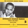 Integrale Charlie Parker Vol.2 : Now's The Time 1945 - 1946