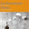Lachenmann; Nono: Chamber Works