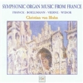 Symphonic Organ Music from France -L.Boellmann, Franck, Lefebure-Wely, etc