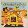 Hot To Trot : Best Of Commander Cody & His Lost Planet Airmen