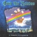 Catch The Rainbow (A Tribute to Rainbow)