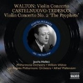 W.T.Walton: Violin Concerto; Castelnuovo-Tedesco: Violin Concerto No.2 "The Prophets", etc