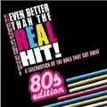 Even Better Than The Real Hit (80s Edition)