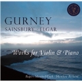 Gurney, Sainsbury, Elgar - Works for Violin & Piano