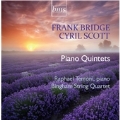 Piano Quintets - Frank Bridge & Cyril Scott