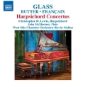 Glass, Rutter, Francaix: Harpsichord Concertos