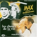 Les Choses De La Vie (& Max Et Les Ferrailleurs)