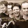 From Here to There -Badinerie/Milonguera/America/etc:Saxofourte