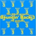 Bouncin' Back Vol.3 (Tom Wilson Presents The Anthems)