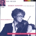 Reger: 7 Sonatas for Violin Solo Op.91