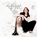 Katrina / Katrina Marzella(baritone), Russell Gray(cond), Jason Katsikaris(cond), Leyland Band, John Wilson(p)