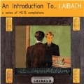 An Introduction to...Laibach : Reproduction Prohibited