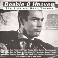 Double O Heaven: The Greatest Bond Themes