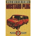 Never Get Out Of The Van : The Story Of Mustard Plug (US)