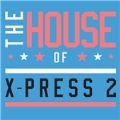 The House of X-Press 2