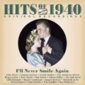 Hits Of 1940 (I'll Never Smile Again/Original Recordings)