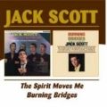 The Spirit Moves Me/Burning Bridges