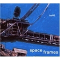 Space Frames