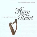 Harp To Heart (Irish Traditional Music For The Harp)